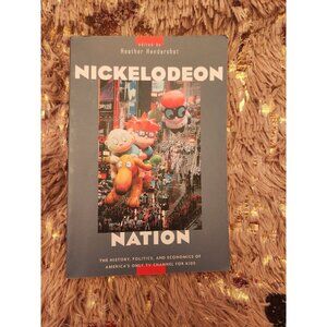 Nickelodeon Nation: The History of America's Only TV Channel For Kids Book